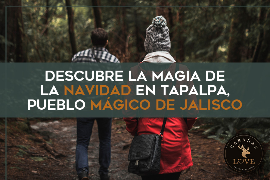 La Magia de la Navidad en Tapalpa